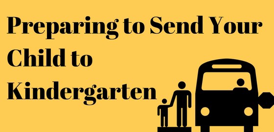 Preparing to Send Your Child to Kindergarten