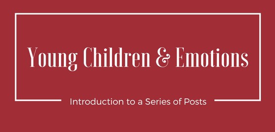 Young Children & Emotions